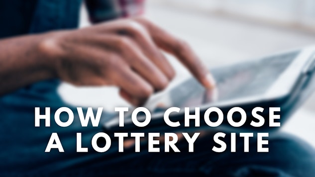 HOW TO CHOOSE A LOTTERY SITE